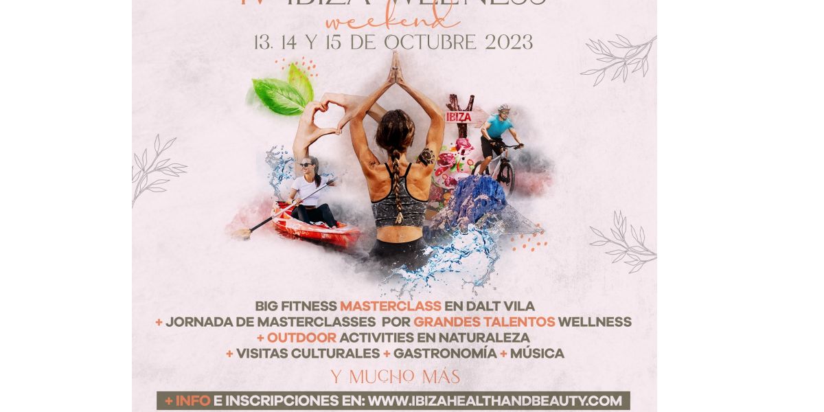 IV Ibiza Wellness Weekend - 13, 14 & 15 October 2023